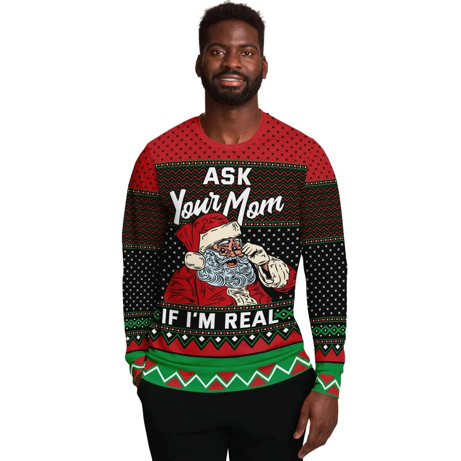 Ask Your Mom If I'm Real Naughty Holiday Ugly Christmas Sweater